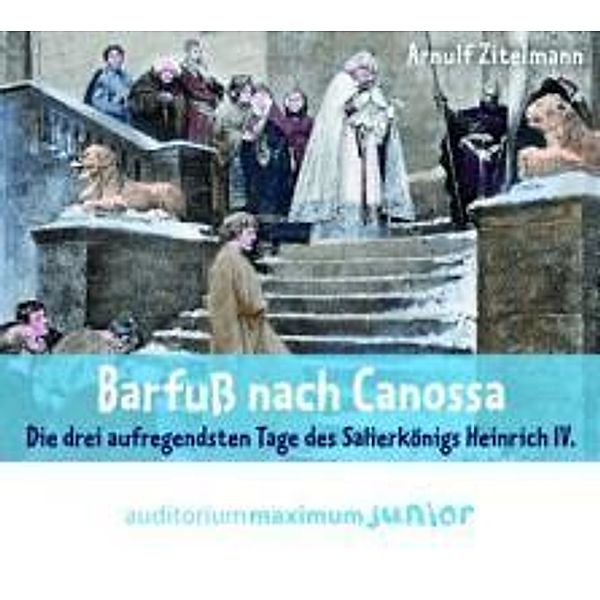 Barfuss nach Canossa, 1 Audio-CD, Arnulf Zitelmann