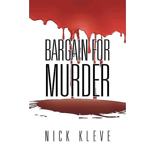 Bargain for Murder, Nick Kleve