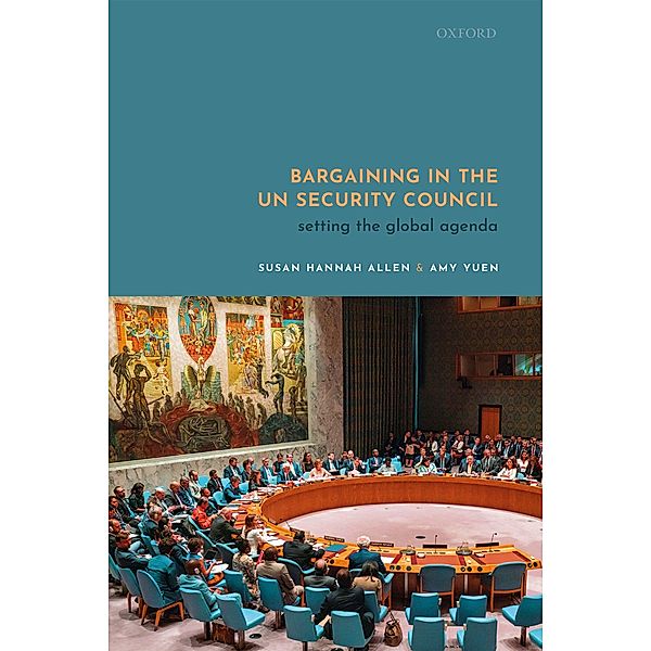 Bargaining in the UN Security Council, Susan Allen, Amy Yuen