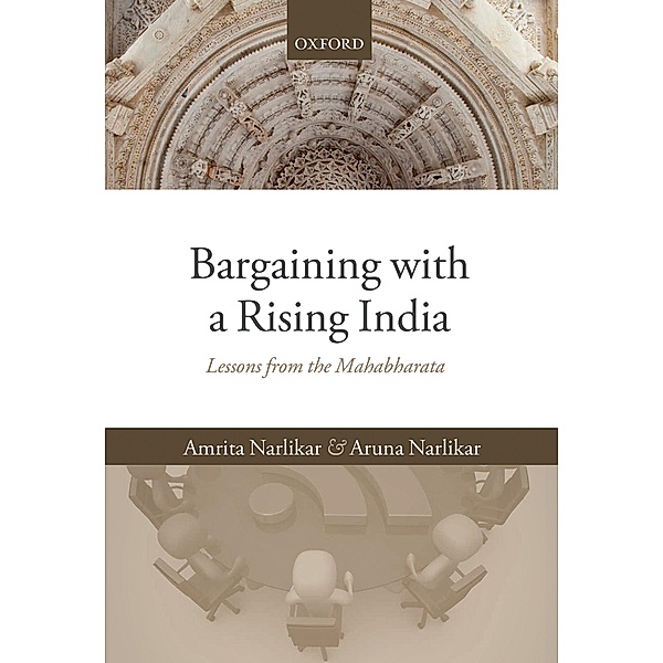 Bargaining with a Rising India, Amrita Narlikar, Aruna Narlikar