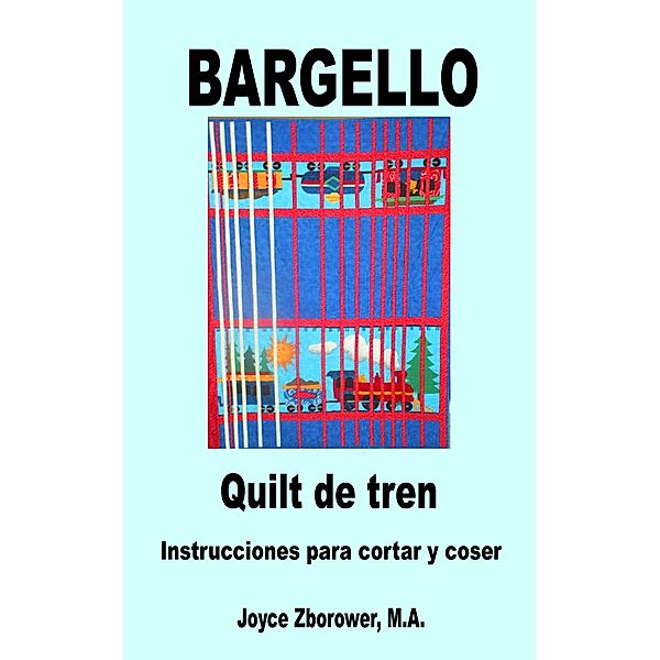 BARGELLO Quilt de Tren (SP-Spanish Crafts Series) / SP-Spanish Crafts Series, Joyce Zborower