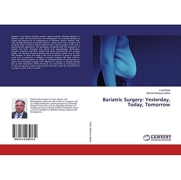 Bariatric Surgery: Yesterday, Today, Tomorrow, Fuad Pasic, Miroslav Bekavac Beslin