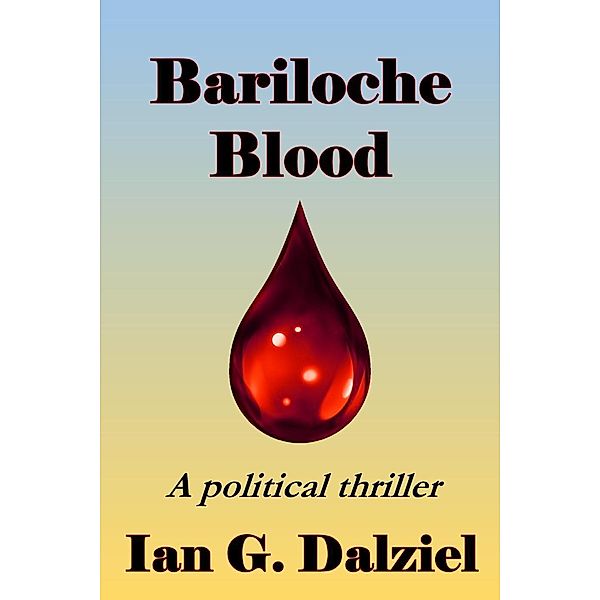 Bariloche Blood, Ian G. Dalziel