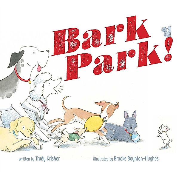 Bark Park!, Trudy Krisher