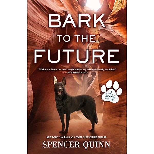 Bark to the Future / A Chet & Bernie Mystery Bd.13, Spencer Quinn