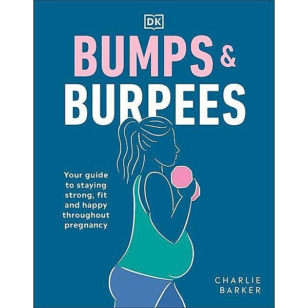 Barker, C: Bumps and Burpees, Charlie Barker