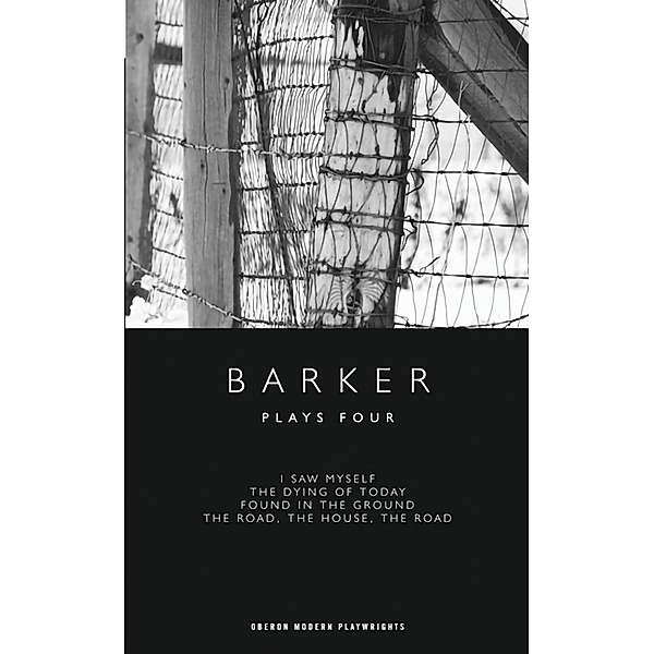 Barker: Plays Four / Oberon Modern Plays, Howard Barker