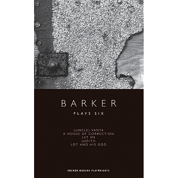 Barker: Plays Six / Oberon Modern Plays, Howard Barker