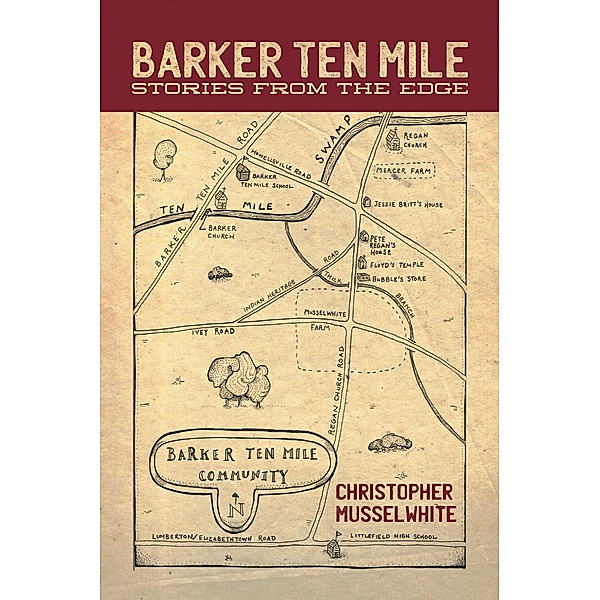 Barker Ten Mile: Stories from the Edge, Christopher Musselwhite