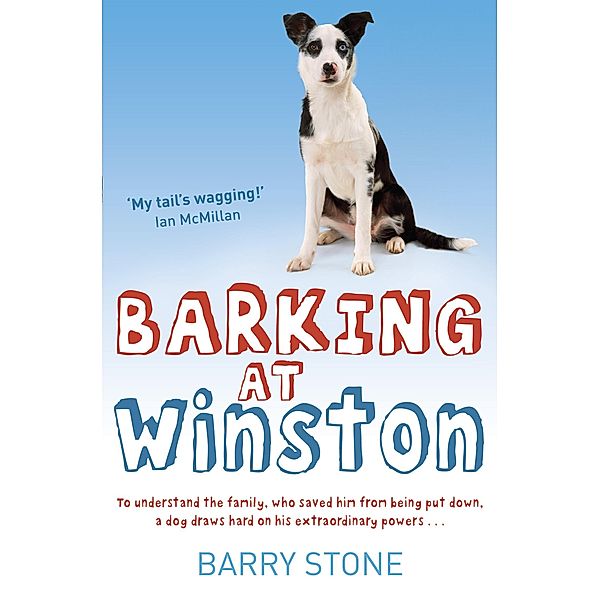 Barking at Winston, Barry Stone