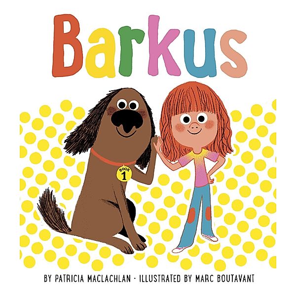 Barkus / Chronicle Books LLC, Patricia Maclachlan