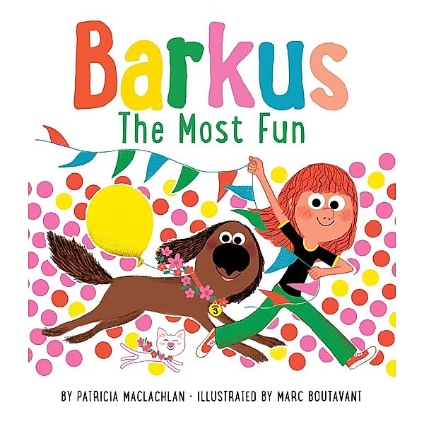 Barkus: The Most Fun / Barkus Bd.3, Patricia Maclachlan