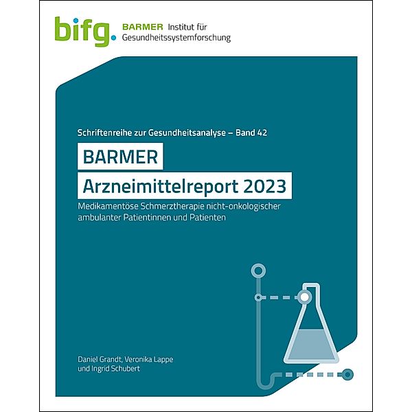 BARMER Arzneimittelreport 2023, Daniel Grandt, Veronika Lappe, Ingrid Schubert