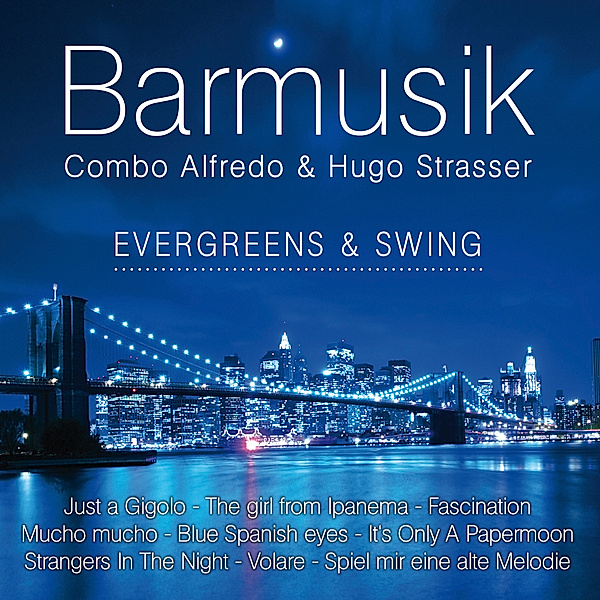 Barmusik,Evergreens & Swing, Hugo Combo Alfredo & Strasser