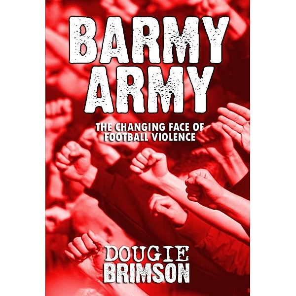 Barmy Army / Category C Publishing, Dougie Brimson