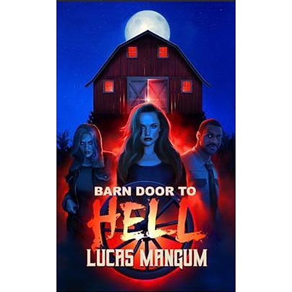 Barn Door to Hell, Lucas Mangum