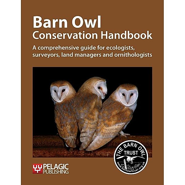 Barn Owl Conservation Handbook / Conservation Handbooks, Barn Owl Trust