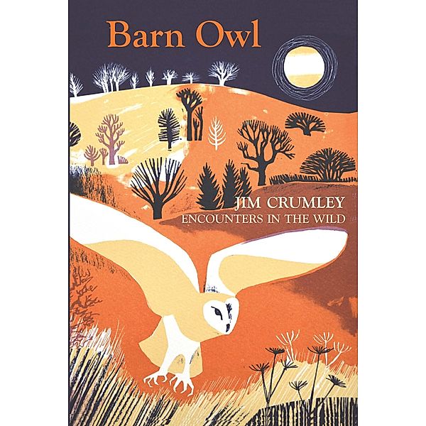 Barn Owl : Encounters in the Wild / Saraband, Jim Crumley