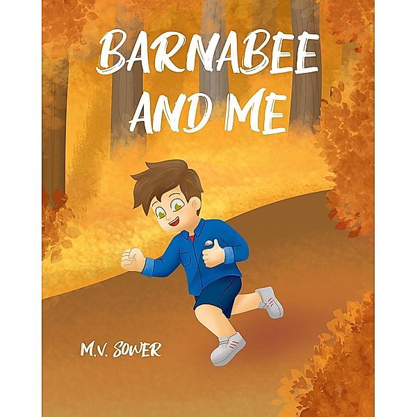 Barnabee and Me, M. V. Sower