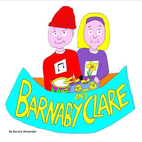 Barnaby and Clare / Barnaby and Clare, Derrick Alexander