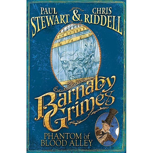 Barnaby Grimes: Phantom of Blood Alley / Barnaby Grimes Bd.4, Chris Riddell, Paul Stewart