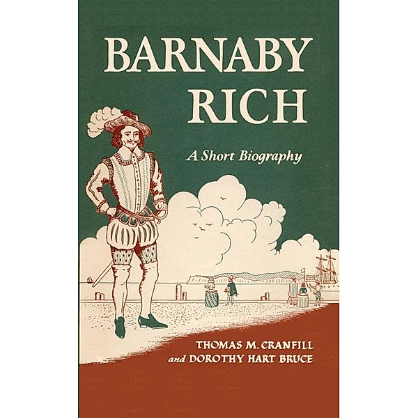 Barnaby Rich, Thomas Mabry Cranfill, Dorothy Hart Bruce