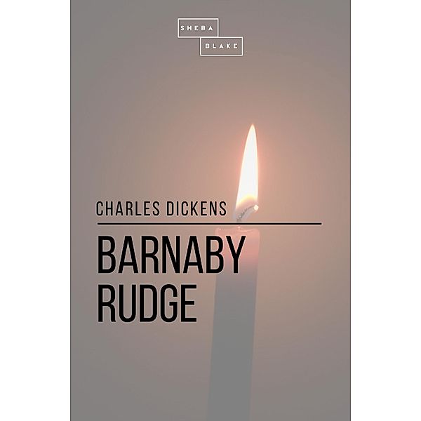 Barnaby Rudge, Charles Dickens, Sheba Blake