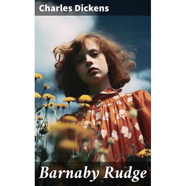 Barnaby Rudge, Charles Dickens