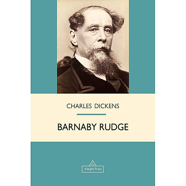 Barnaby Rudge / Victorian Epic, Charles Dickens