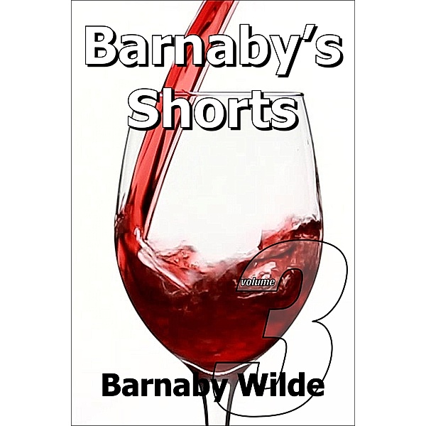 Barnaby's Shorts (Volume Three), Barnaby Wilde