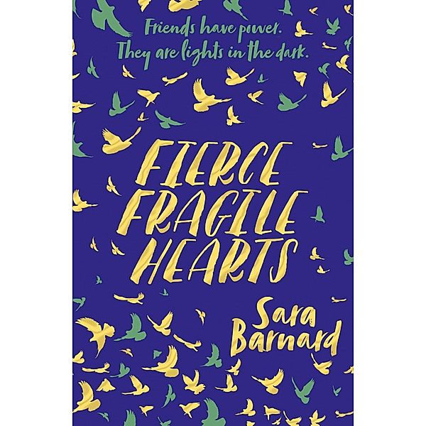 Barnard, S: Fierce Fragile Hearts, Sara Barnard