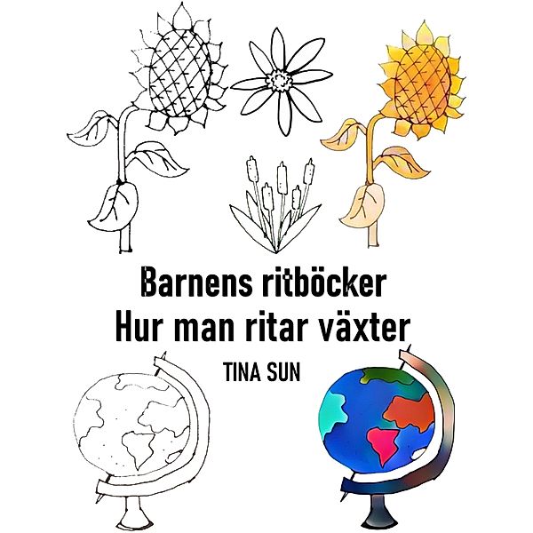 Barnens ritböcker: Hur man ritar växter, Tina Sun