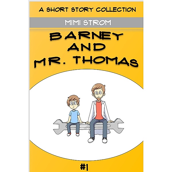 Barney and Mr. Thomas / Barney and Mr. Thomas, Mimi Strom