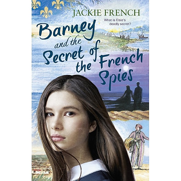 Barney and the Secret of the French Spies (The Secret History Series, #4), Jackie French