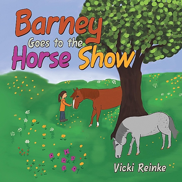 Barney Goes to the Horse Show, Vicki Reinke