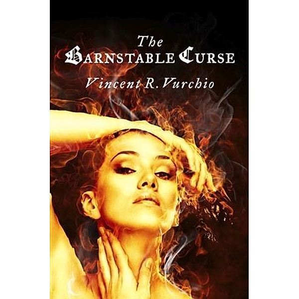 Barnstable Curse, Vincent R. Vurchio