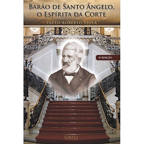 Barão de Santo Ângelo, O Espírita da Corte, Paulo Roberto Viola