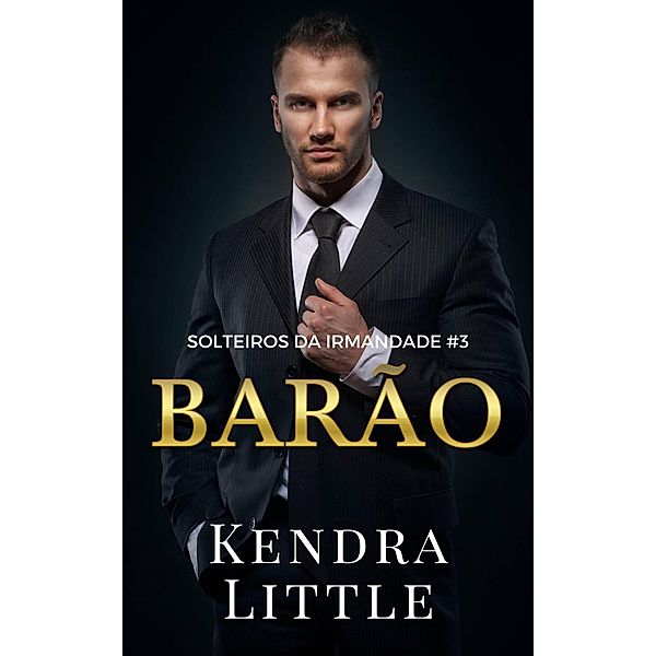 Barão (Solteiros Da Irmandade) / Solteiros Da Irmandade, Kendra Little