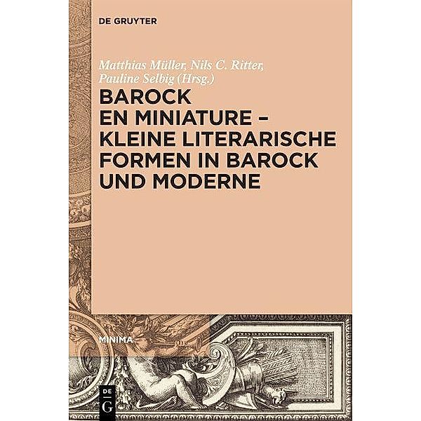 Barock en miniature - Kleine literarische Formen in Barock und Moderne / Minima (De Gryuter) Bd.2