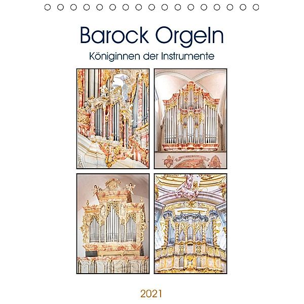 Barock Orgeln, Königinnen der Instrumente (Tischkalender 2021 DIN A5 hoch), Bodo Schmidt
