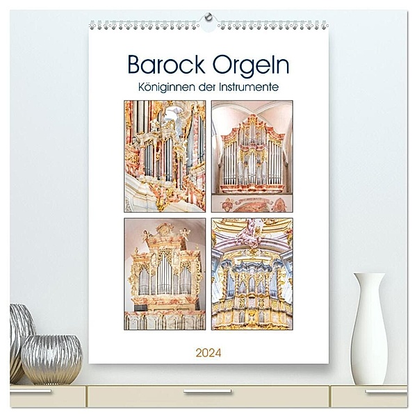 Barock Orgeln, Königinnen der Instrumente (hochwertiger Premium Wandkalender 2024 DIN A2 hoch), Kunstdruck in Hochglanz, Bodo Schmidt