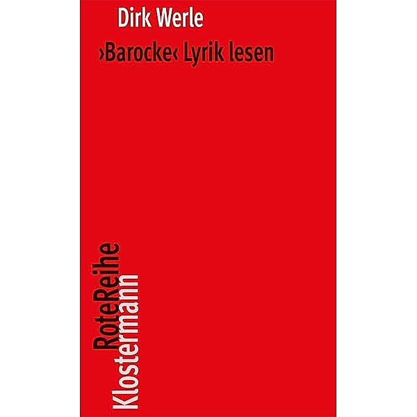 Barocke Lyrik lesen, Dirk Werle