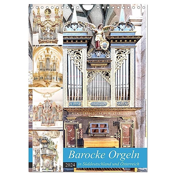 Barocke Orgeln in Su¨ddeutschland und Österreich (Wandkalender 2024 DIN A4 hoch), CALVENDO Monatskalender, Bodo Schmidt