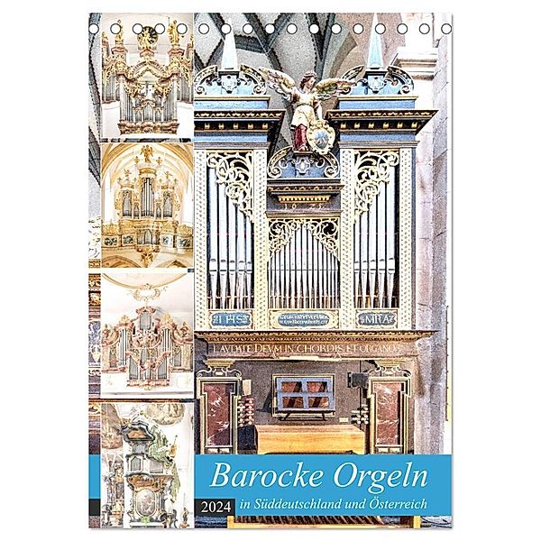 Barocke Orgeln in Su¨ddeutschland und Österreich (Tischkalender 2024 DIN A5 hoch), CALVENDO Monatskalender, Bodo Schmidt