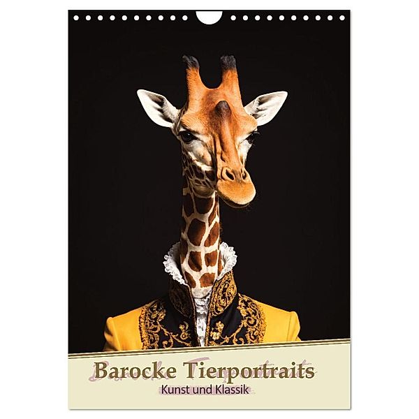Barocke Tierportraits - Kunst und Klassik (Wandkalender 2025 DIN A4 hoch), CALVENDO Monatskalender, Calvendo, Carmen Wrede