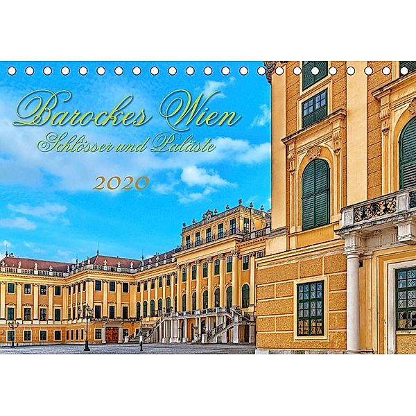 Barockes Wien, Schlösser und Paläste (Tischkalender 2020 DIN A5 quer), Werner Braun