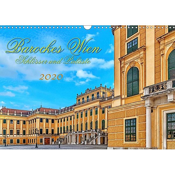 Barockes Wien, Schlösser und Paläste (Wandkalender 2020 DIN A3 quer), Werner Braun