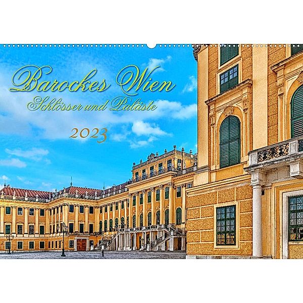 Barockes Wien, Schlösser und Paläste (Wandkalender 2023 DIN A2 quer), Werner Braun