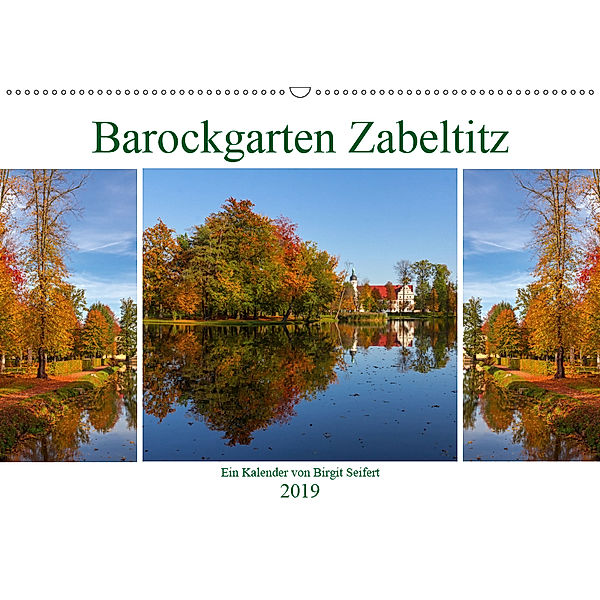 Barockgarten Zabeltitz (Wandkalender 2019 DIN A2 quer), Birgit Seifert