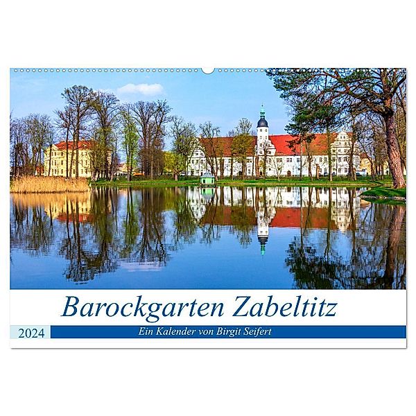 Barockgarten Zabeltitz (Wandkalender 2024 DIN A2 quer), CALVENDO Monatskalender, Birgit Seifert